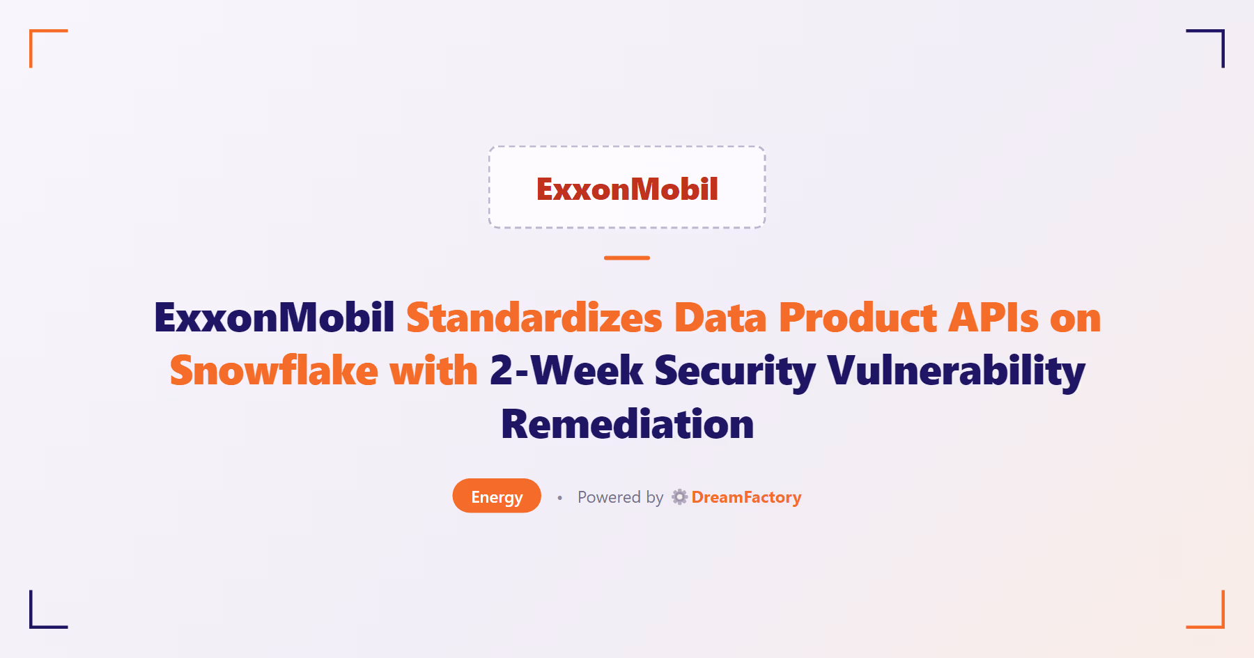 ExxonMobil — DreamFactory case study